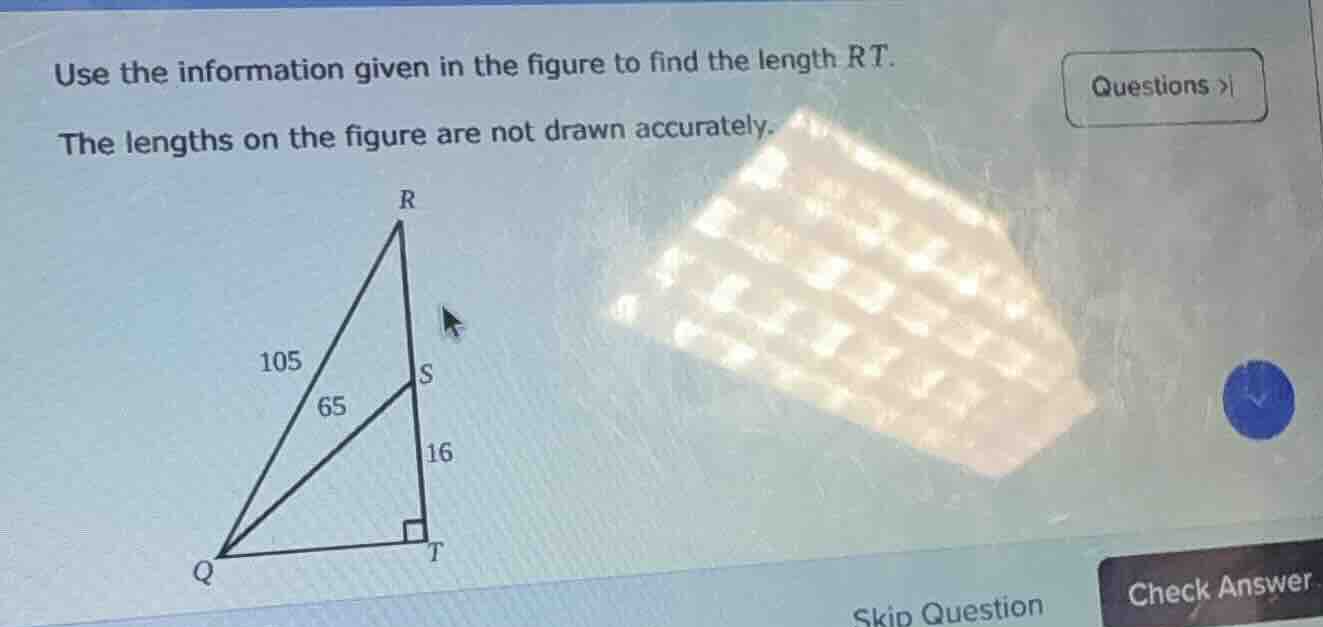 use the information given in the figure to find the length $rt$. the le…