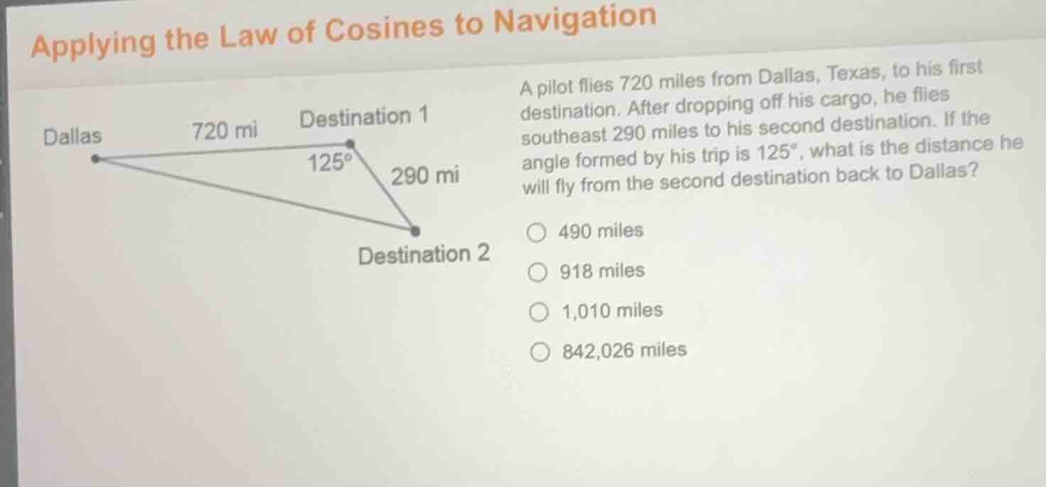 applying the law of cosines to navigation a pilot flies 720 miles from …
