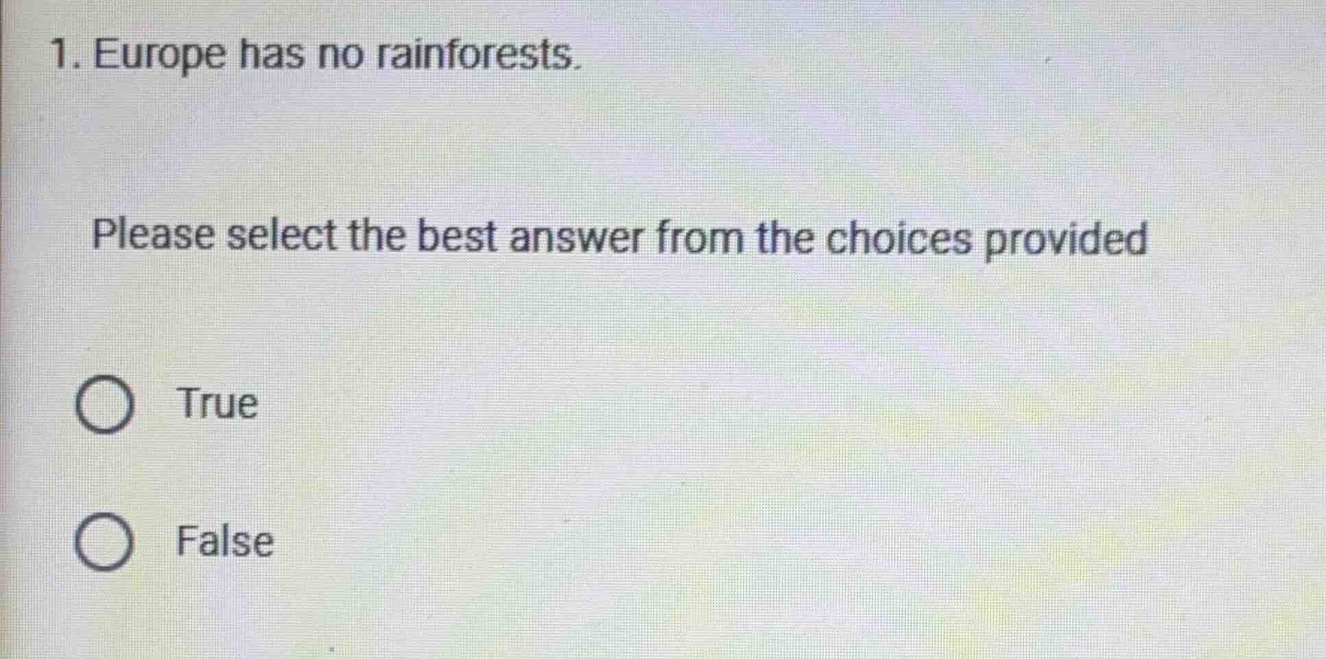 1. europe has no rainforests. please select the best answer from the ch…