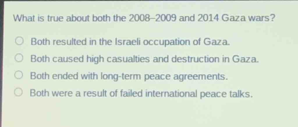what is true about both the 2008–2009 and 2014 gaza wars? both resulted…