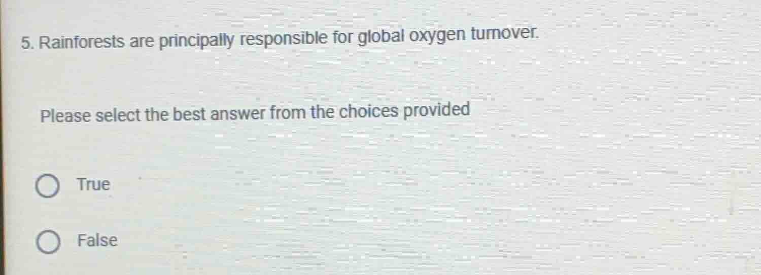 5. rainforests are principally responsible for global oxygen turnover. …