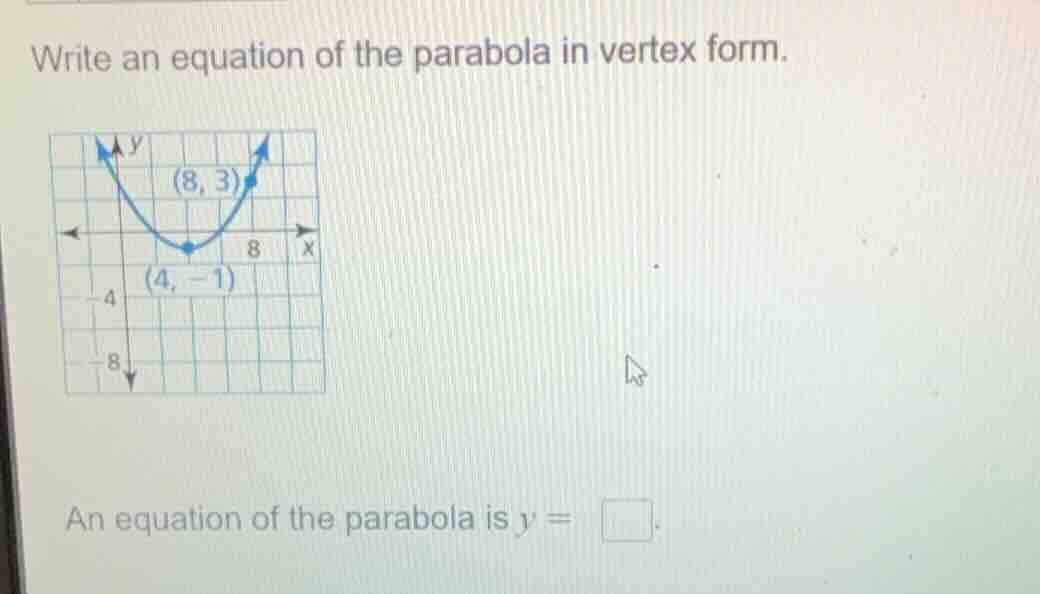 write an equation of the parabola in vertex form. an equation of the pa…
