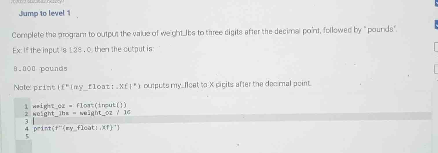 jump to level 1 complete the program to output the value of weight_lbs …