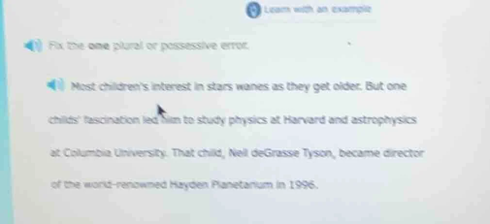 fix the one plural or possessive error. most childrens interest in star…