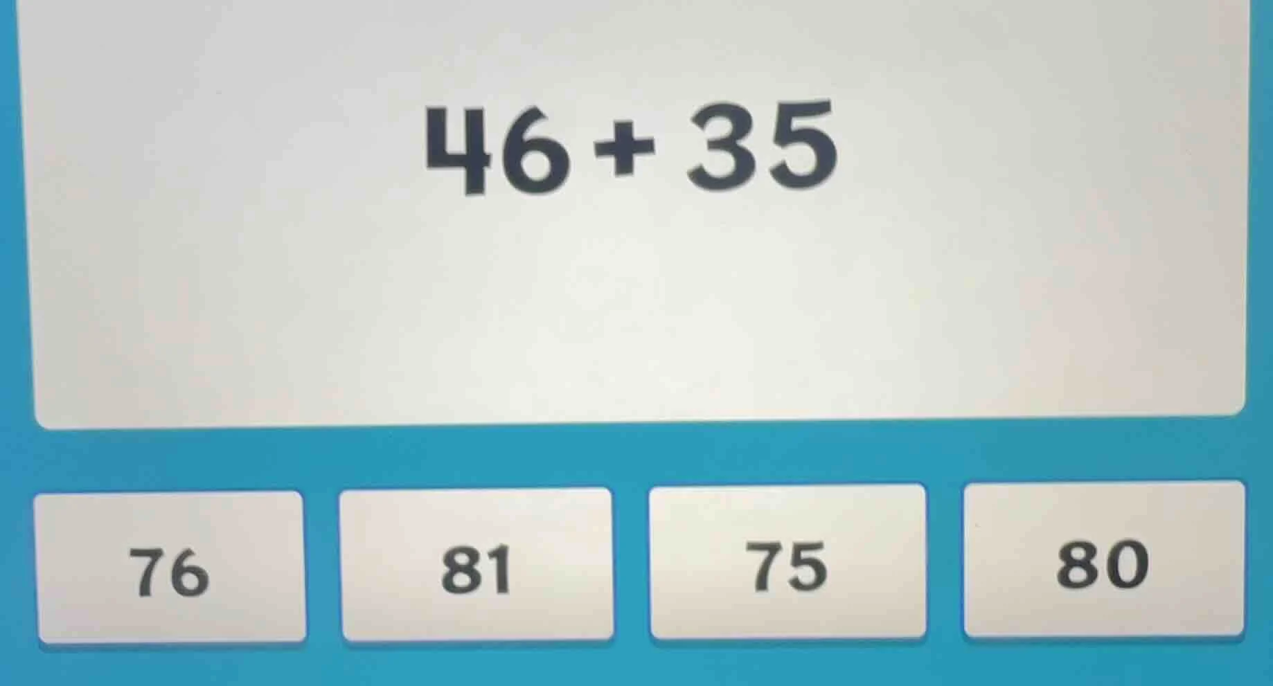 $46+35$ options: 76, 81, 75, 80