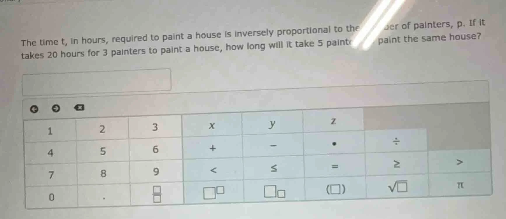 the time t, in hours, required to paint a house is inversely proportion…