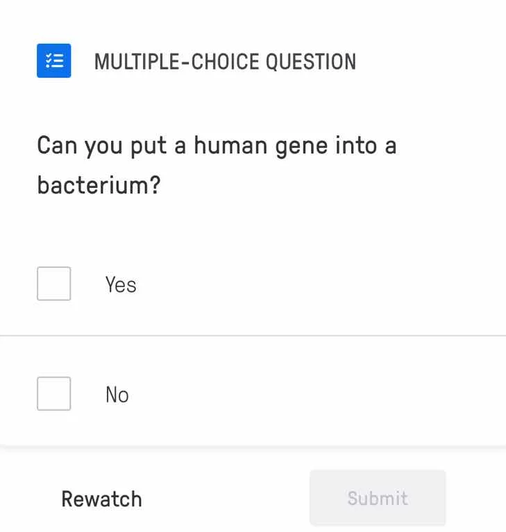 multiple-choice question can you put a human gene into a bacterium? yes…