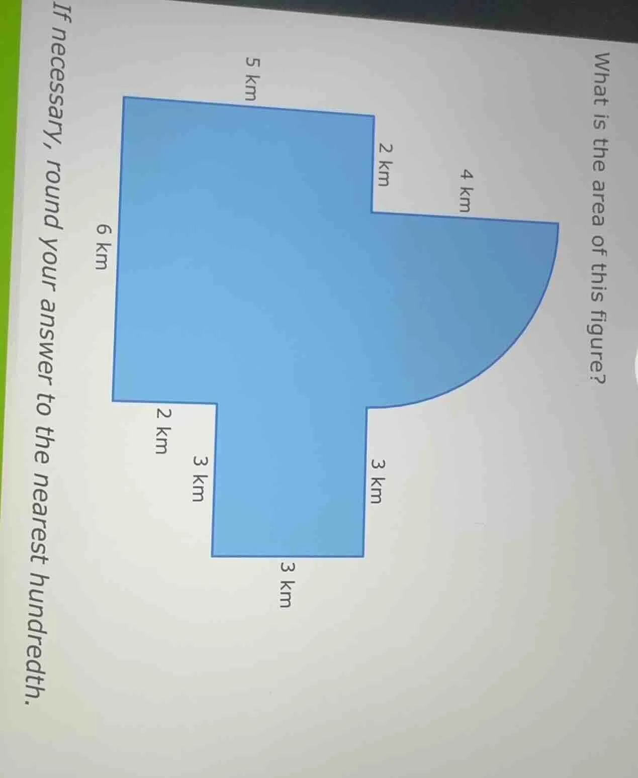 what is the area of this figure? if necessary, round your answer to the…