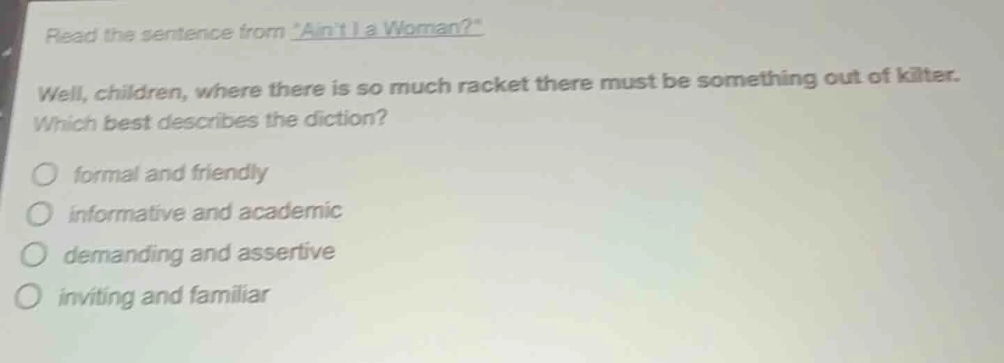 read the sentence from aint i a woman? well, children, where there is s…