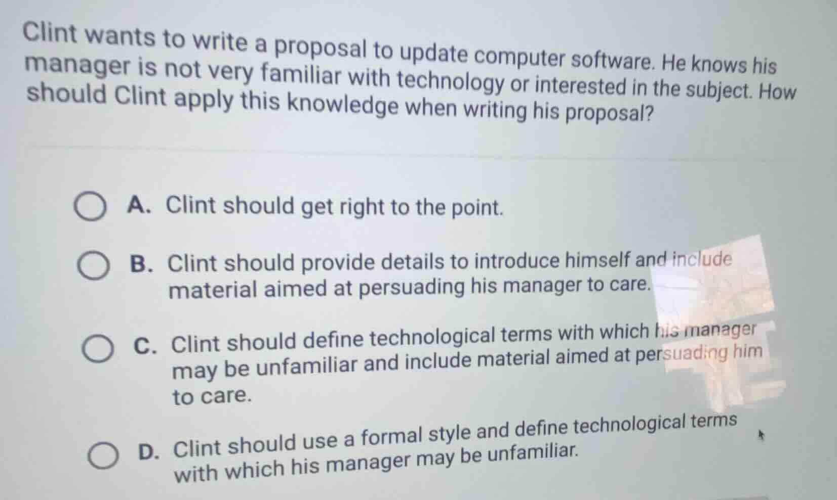 clint wants to write a proposal to update computer software. he knows h…