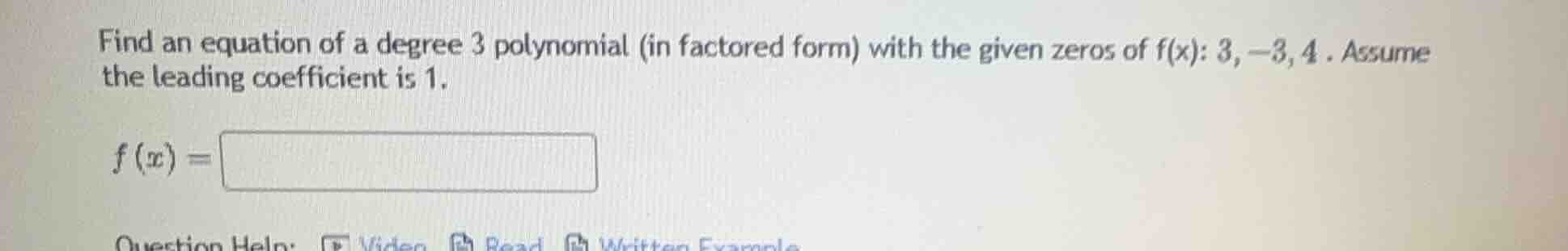 find an equation of a degree 3 polynomial (in factored form) with the g…