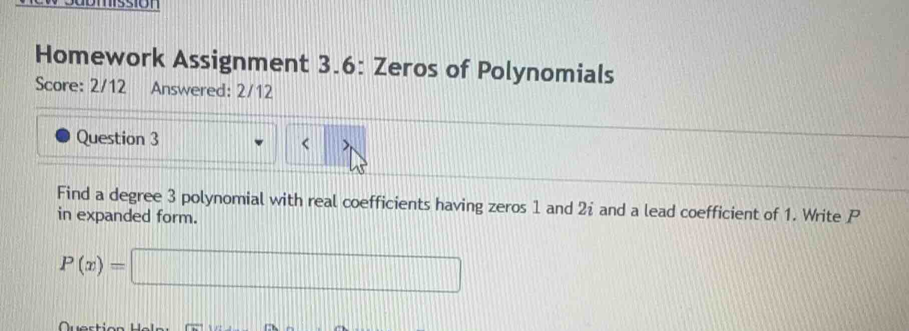 homework assignment 3.6: zeros of polynomials score: 2/12 answered: 2/1…