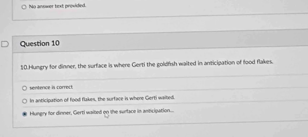 question 10 10.hungry for dinner, the surface is where gerti the goldfi…