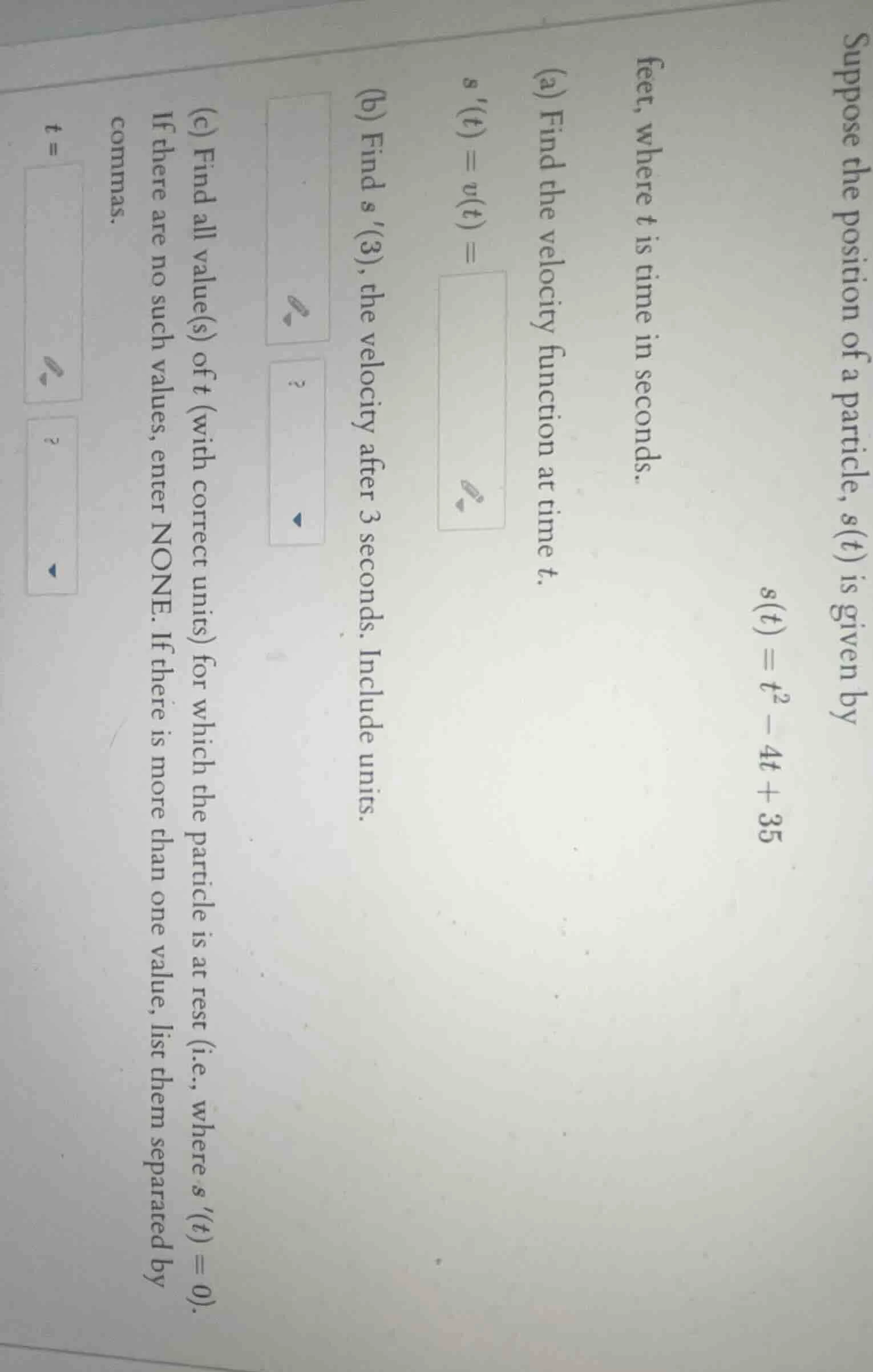 suppose the position of a particle, $s(t)$ is given by $s(t)=t^{2}-4t+3…