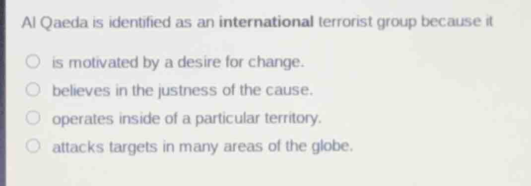 al qaeda is identified as an international terrorist group because it i…