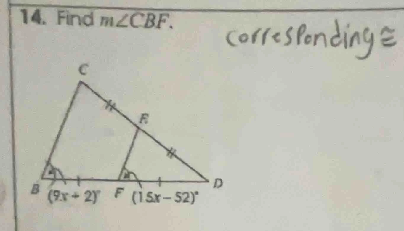 14. find $m\\angle cbf$. corresponding $\\cong$ $\\angle cbf=(9x + 2)^\…