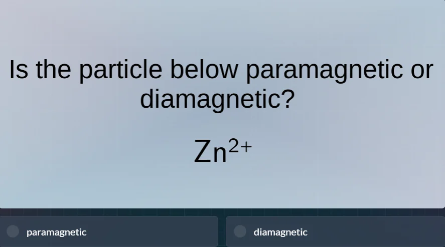 is the particle below paramagnetic or diamagnetic? $ce{zn^{2+}}$ parama…