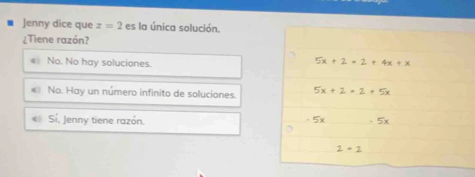 jenny dice que $x = 2$ es la única solución. ¿tiene razón? no. no hay s…