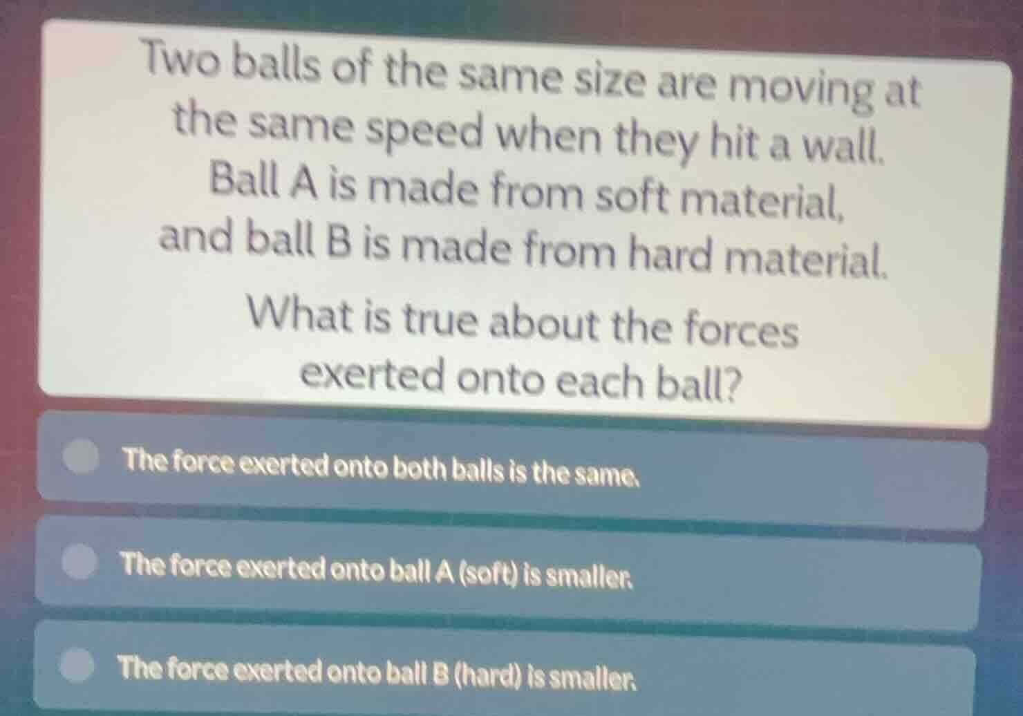 two balls of the same size are moving at the same speed when they hit a…