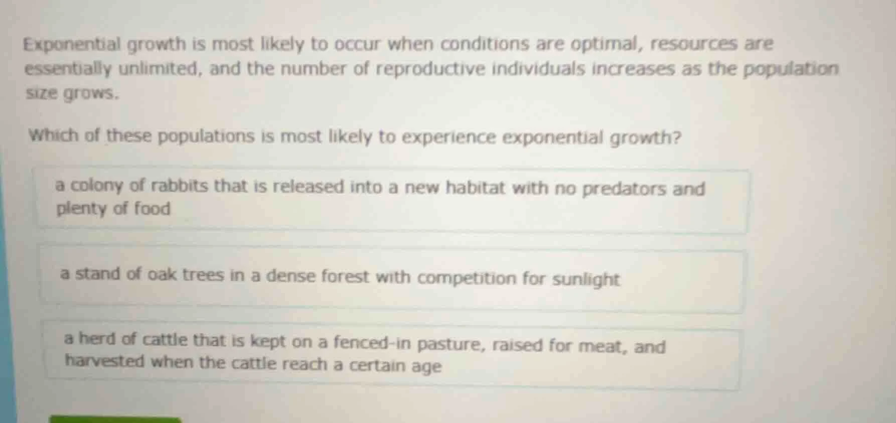 exponential growth is most likely to occur when conditions are optimal,…