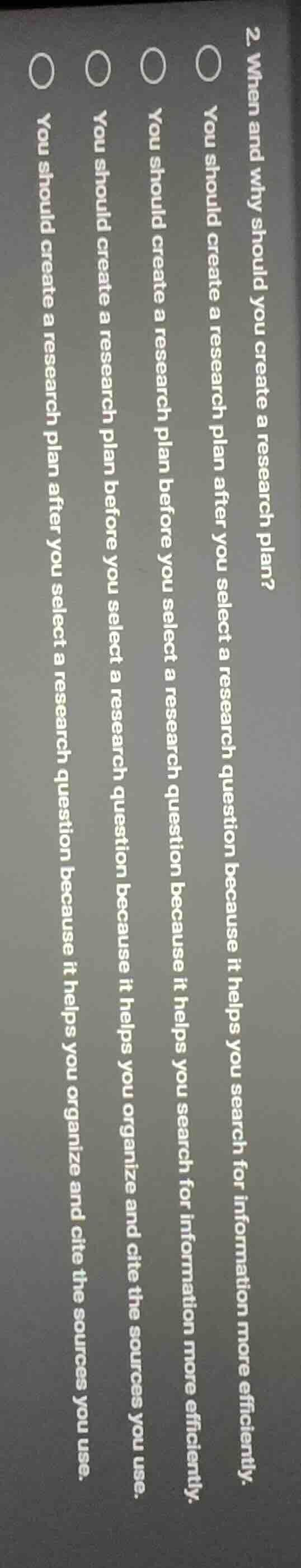 2. when and why should you create a research plan?○ you should create a…