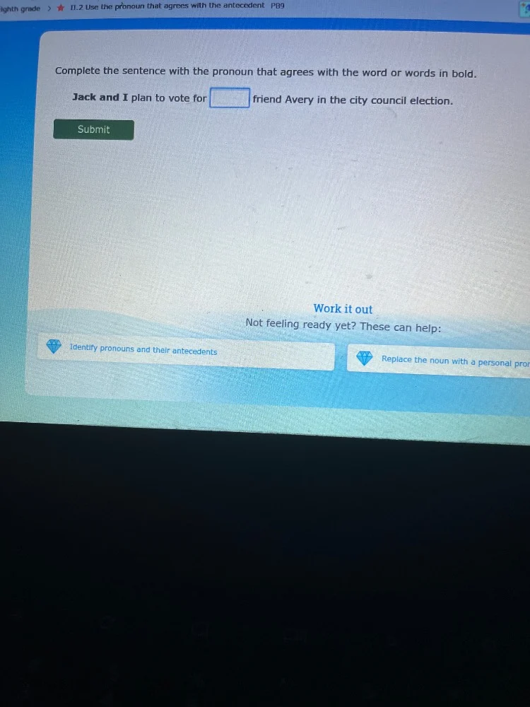 ighth grade > ii.2 use the pronoun that agrees with the antecedent p89 …