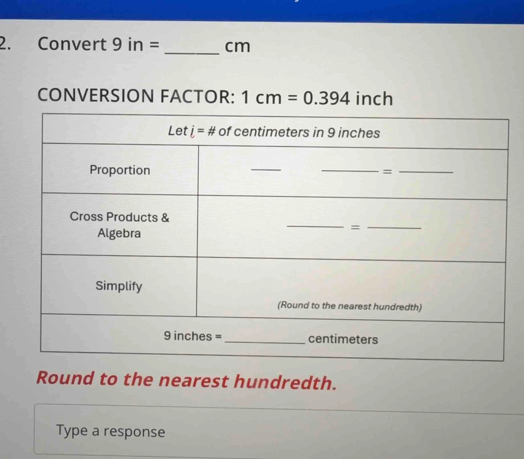 2. convert 9 in = ______ cm conversion factor: 1 cm = 0.394 inch let $i…