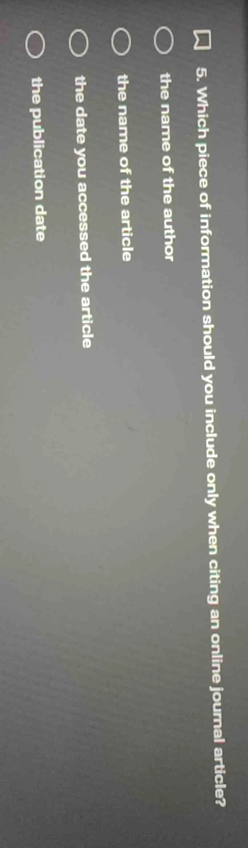 5. which piece of information should you include only when citing an on…