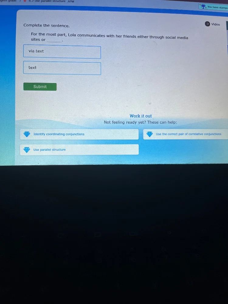 complete the sentence. for the most part, lola communicates with her fr…