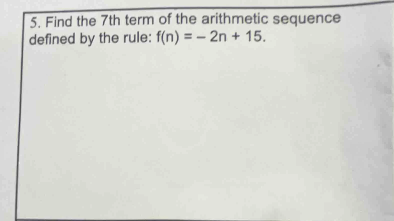 5. find the 7th term of the arithmetic sequence defined by the rule: $f…