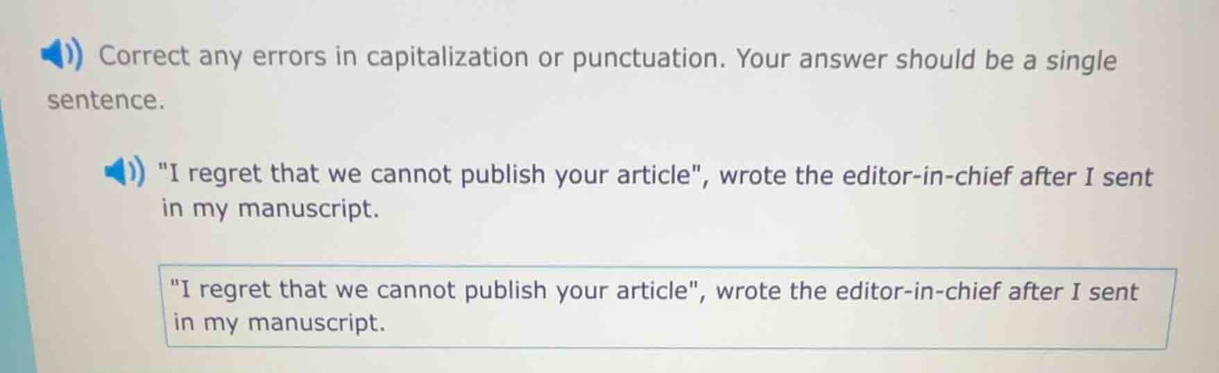 correct any errors in capitalization or punctuation. your answer should…