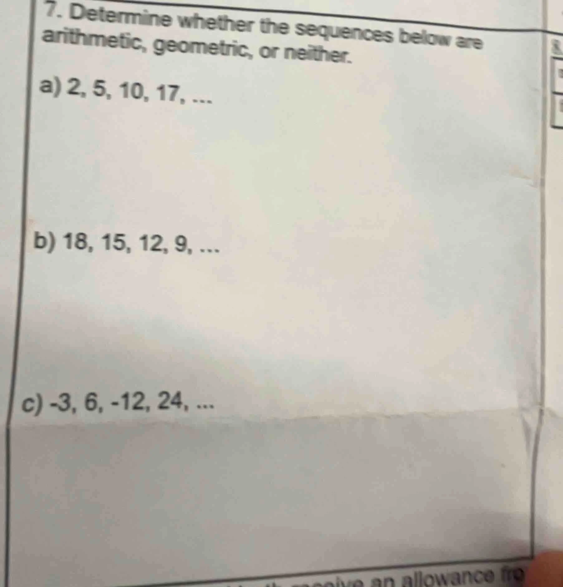 7. determine whether the sequences below are arithmetic, geometric, or …