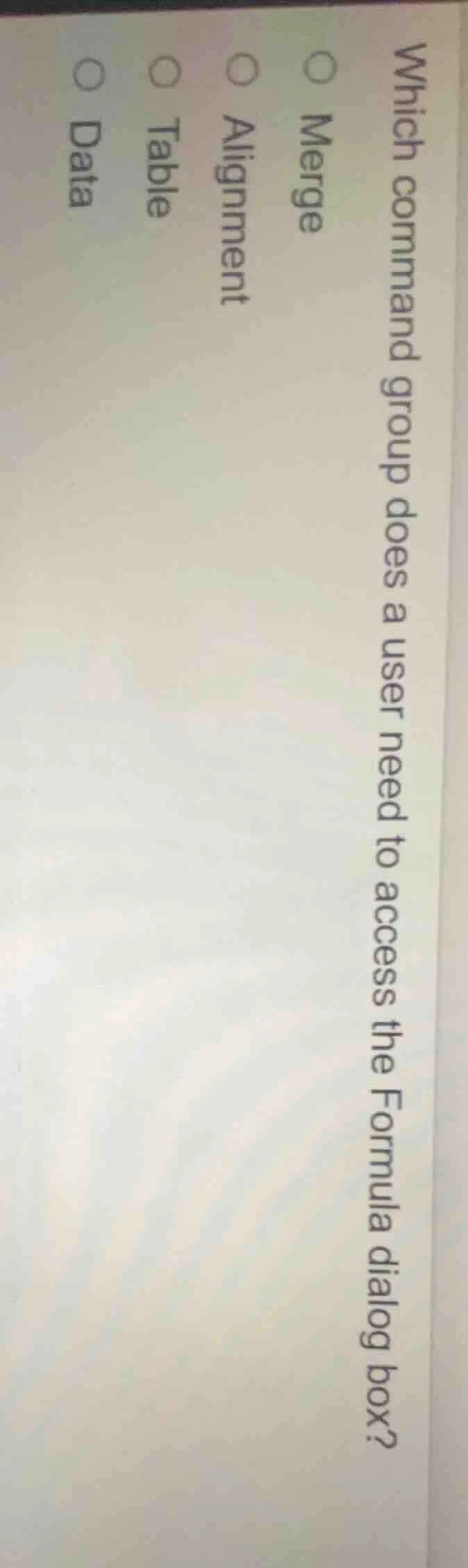 which command group does a user need to access the formula dialog box?○…