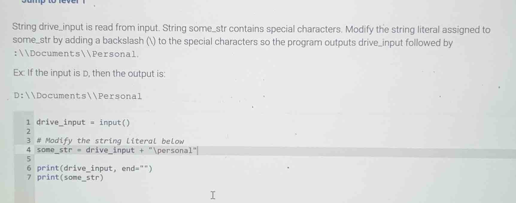 string drive_input is read from input. string some_str contains special…