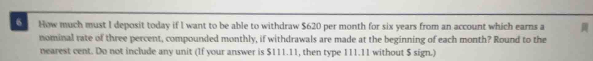 6. how much must i deposit today if i want to be able to withdraw $620 …