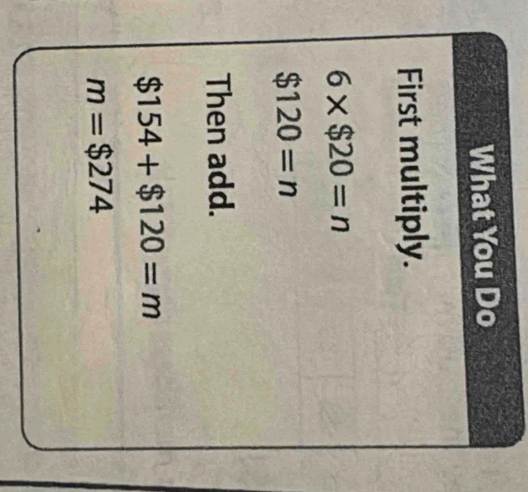 what you do first multiply. $6 \\times \\$20 = n$ $\\$120 = n$ then add…