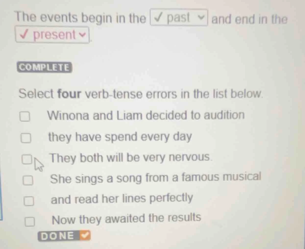 the events begin in the past and end in the present.completeselect four…