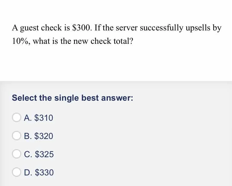 a guest check is $300. if the server successfully upsells by 10%, what …