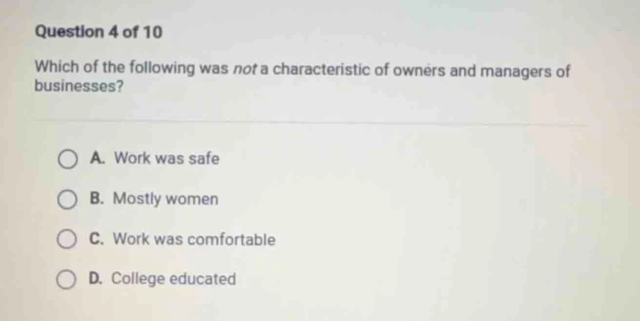 question 4 of 10 which of the following was not a characteristic of own…