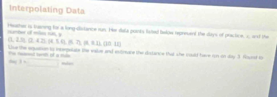 interpolating data heather is training for a long-distance run. her dat…
