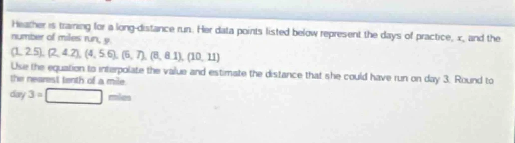 heather is training for a long-distance run. her data points listed bel…