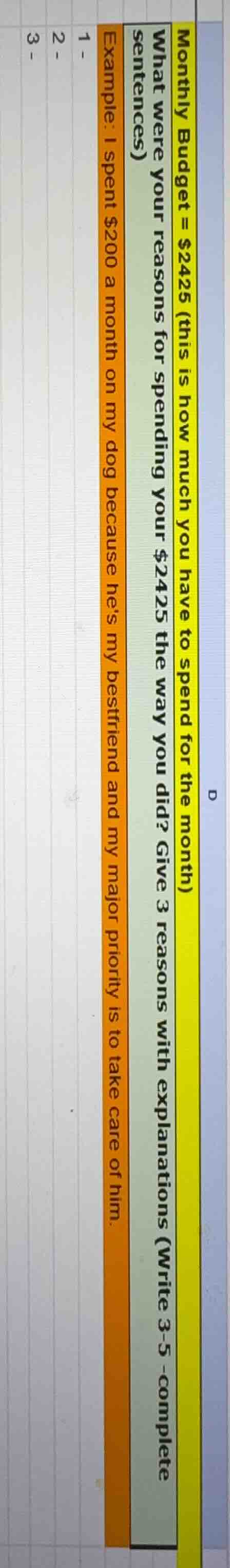 monthly budget = $2425 (this is how much you have to spend for the mont…