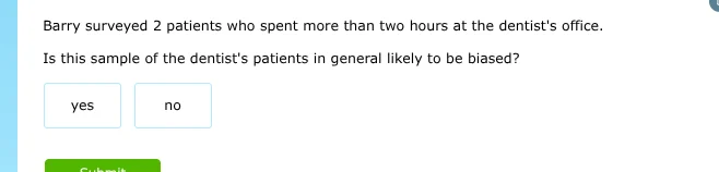 barry surveyed 2 patients who spent more than two hours at the dentists…