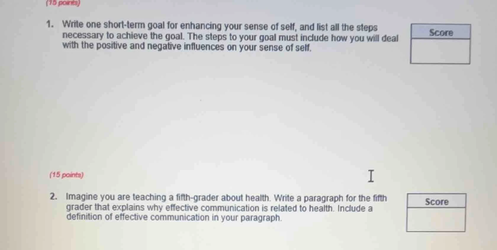 (15 points) 1. write one short-term goal for enhancing your sense of se…