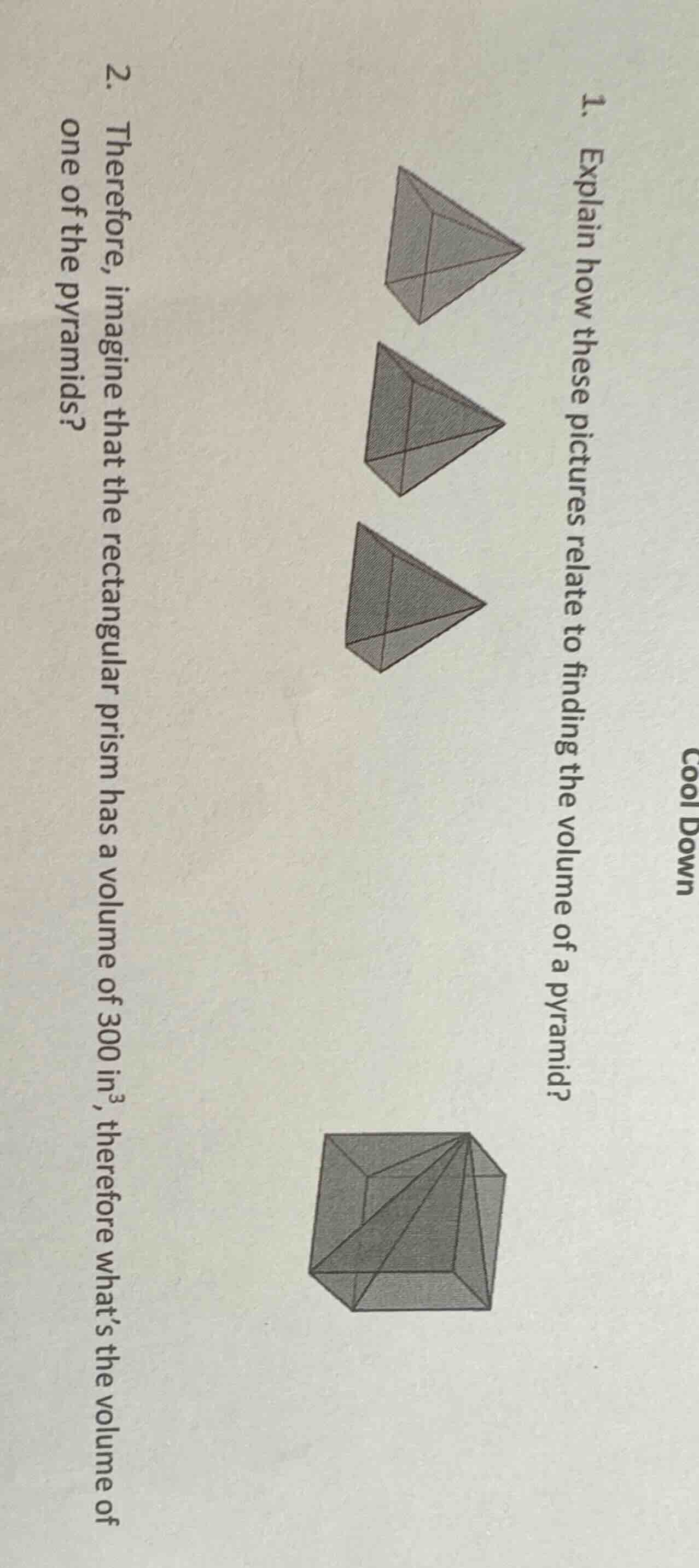 cool down 1. explain how these pictures relate to finding the volume of…