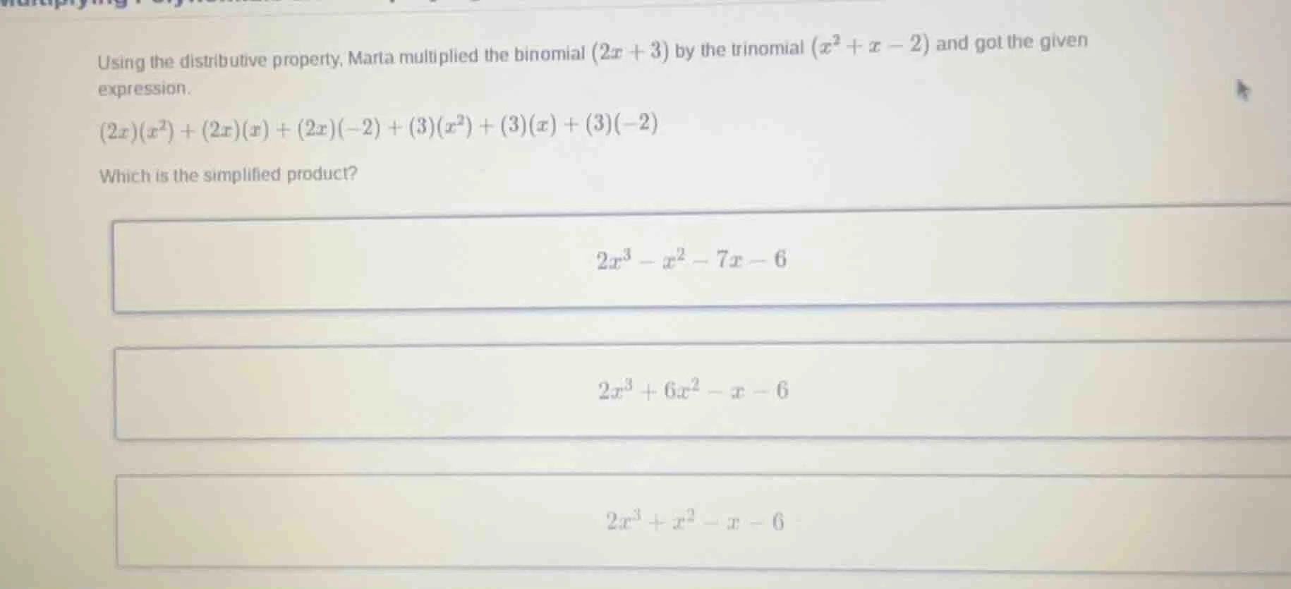 using the distributive property, marta multiplied the binomial $(2x + 3…