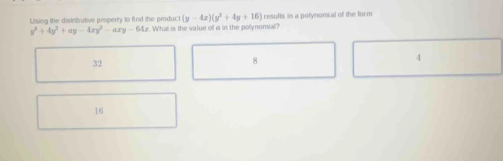 using the distributive property to find the product $(y - 4x)(y^{2} + 4…