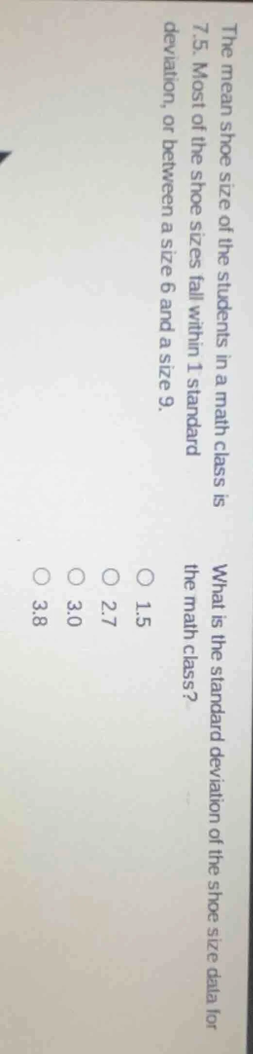 the mean shoe size of the students in a math class is 7.5. most of the …