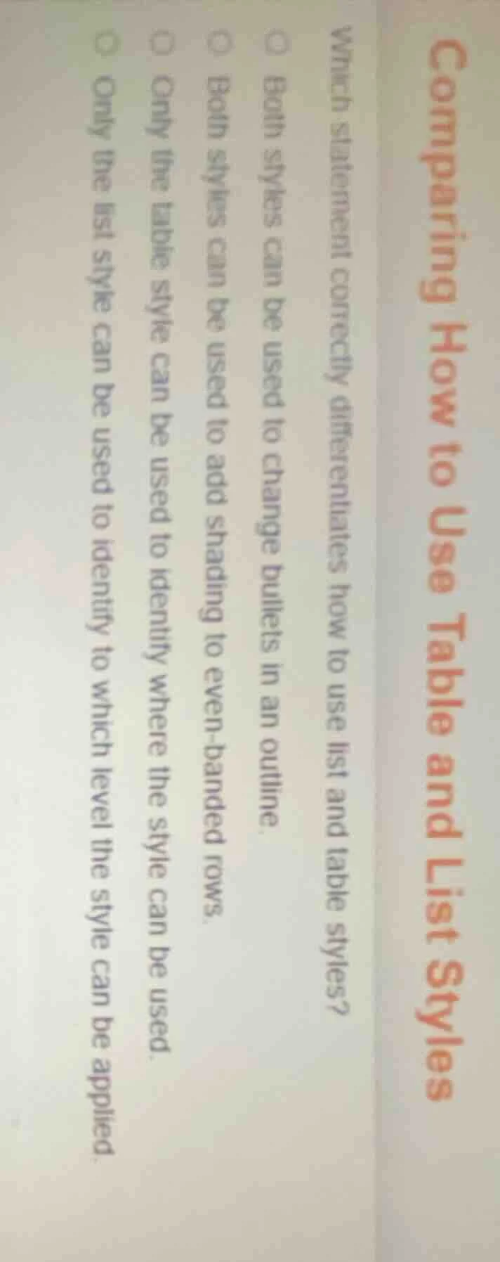 comparing how to use table and list styles which statement correctly di…