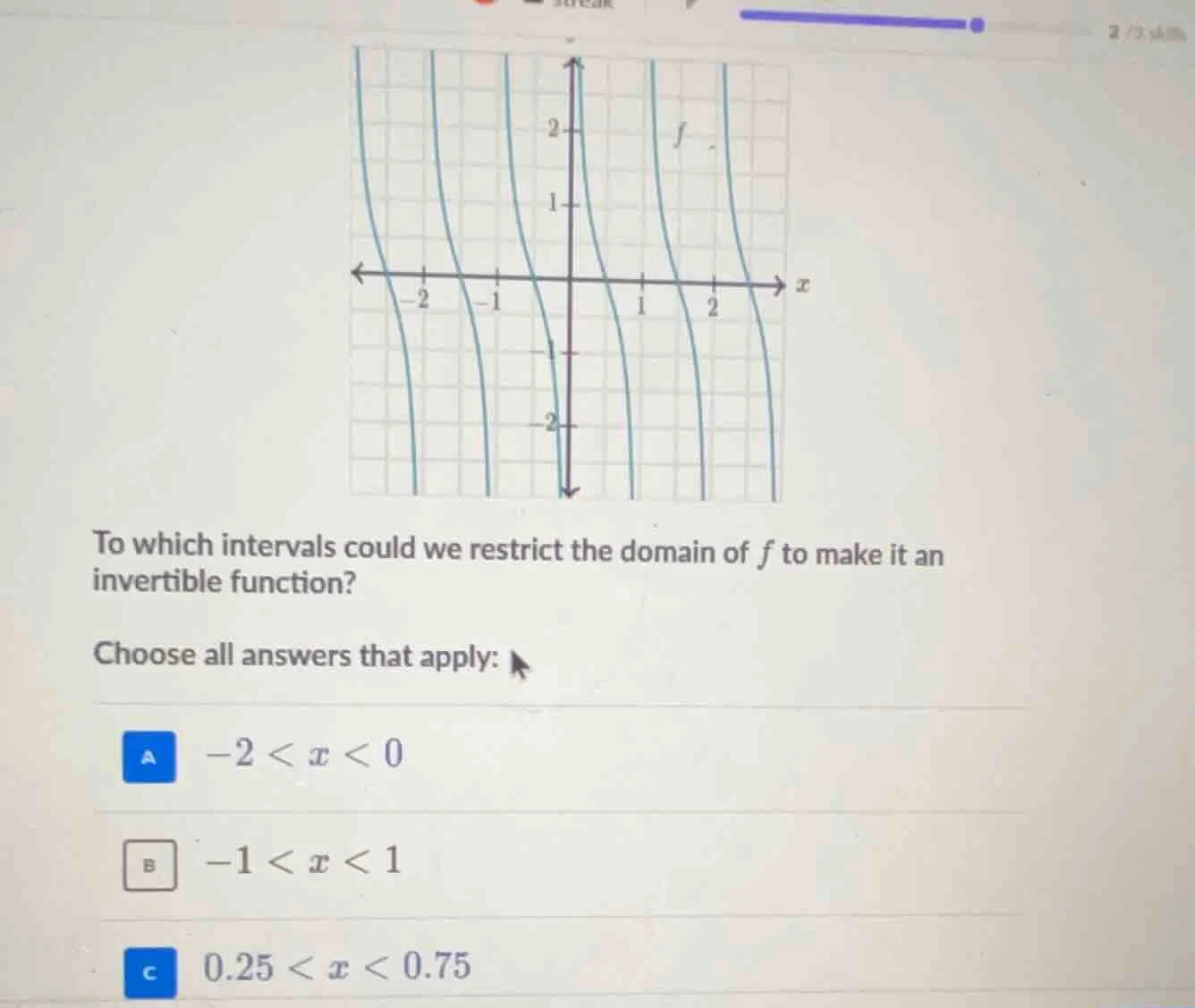 to which intervals could we restrict the domain of $f$ to make it an in…